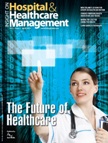 Hospital & Healthcare Management Magazine