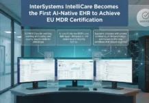 InterSystems IntelliCare Becomes the First AI-Native EHR to Achieve EU Medical Device Regulation Certification InterSystems AI-Native EHR