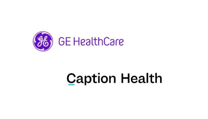 GE HealthCare to Acquire Caption Health, Expanding Ultrasound to Support New Users Through FDA-Cleared, AI-Powered Image Guidance